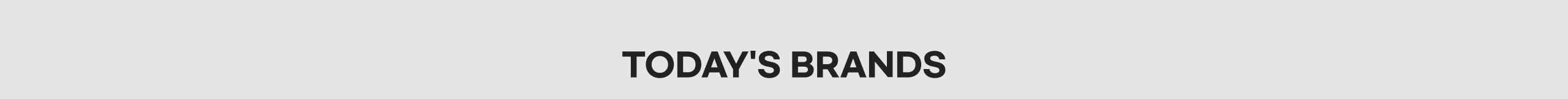 TODAY'S BRANDS